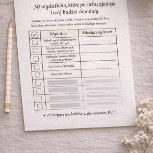 30 wydatków, które po cichu zjadają Twój budżet domowy.